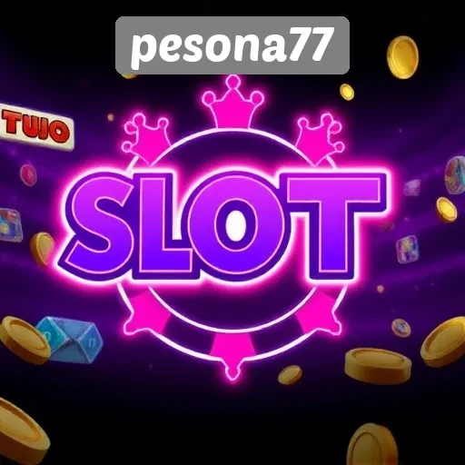 Keunggulan Permainan Slot di Pesona77 untuk Penggemar Game