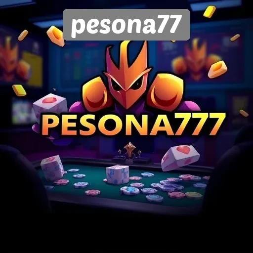 Pesona77 Sebagai Pilihan Utama Dalam Dunia Game Online